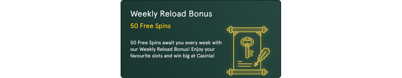 Casinia casino weekly reload bonus..